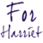For Harriet [ForHarriet]